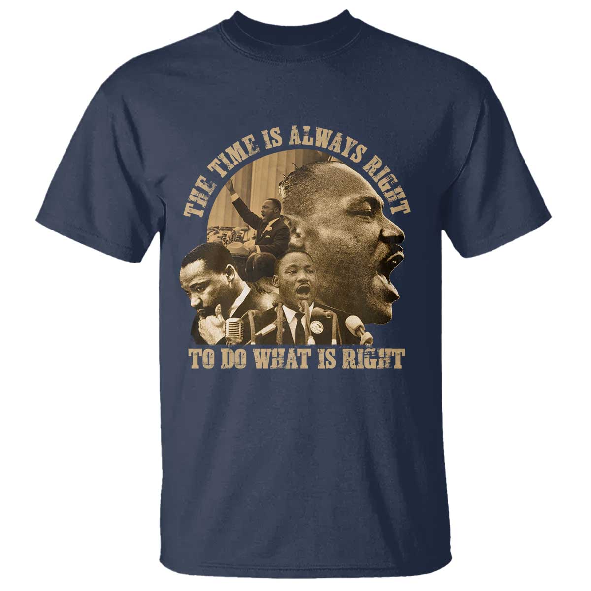 Martin Luther King T Shirt The Time Is Always Right To Do What Is Right Retro