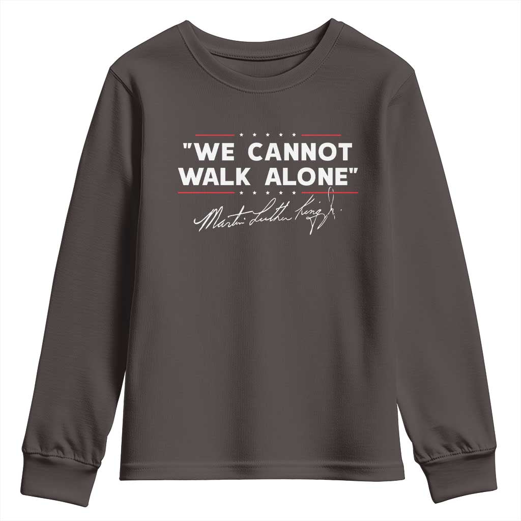 Martin Luther King Jr. Youth Sweatshirt We Cannot Walk Alone MLK Day