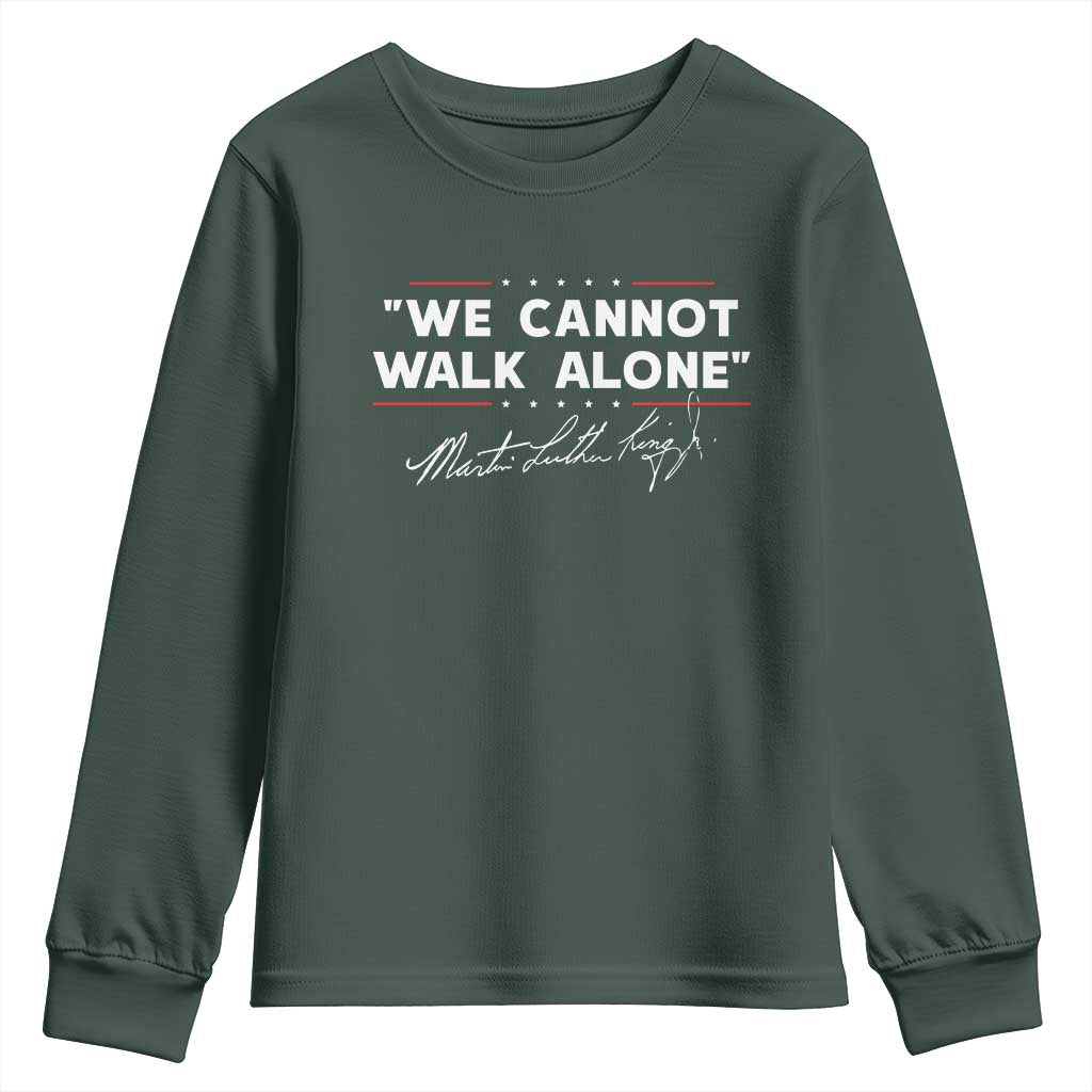 Martin Luther King Jr. Youth Sweatshirt We Cannot Walk Alone MLK Day