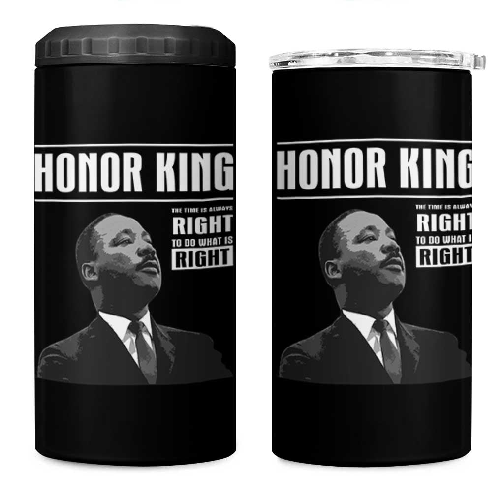 Martin Luther King 4 in 1 Can Cooler Tumbler The Time Is Always Right To Do What Is Right - Wonder Print Shop