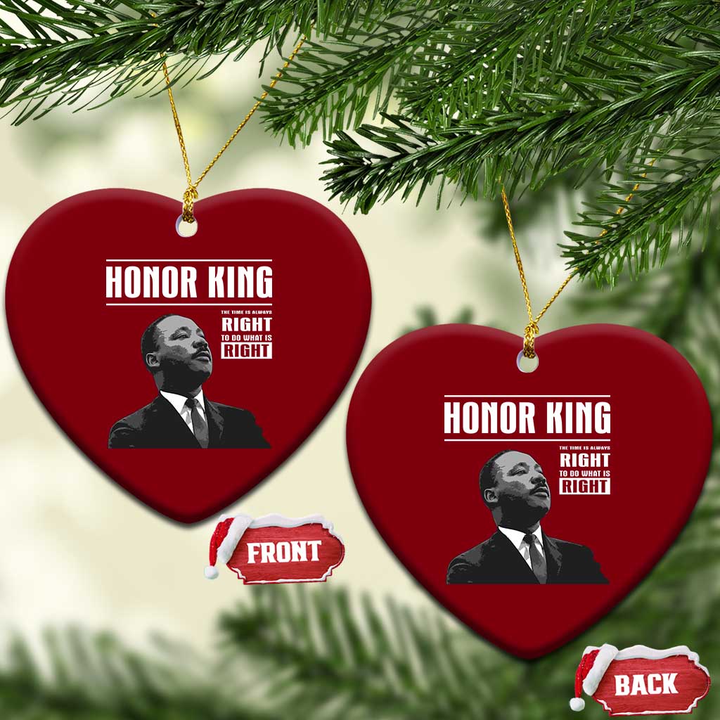 Martin Luther King Ceramic Ornament The Time Is Always Right To Do What Is Right - Wonder Print Shop
