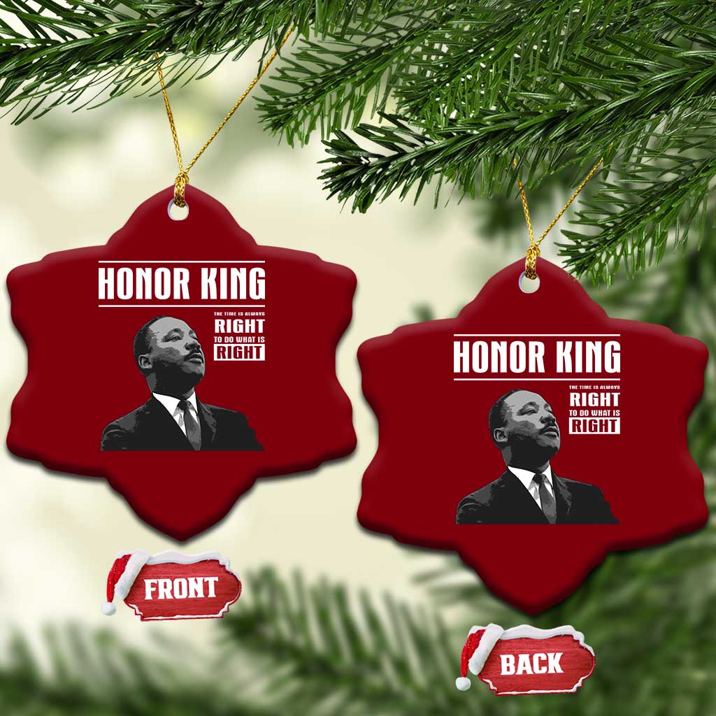 Martin Luther King Ceramic Ornament The Time Is Always Right To Do What Is Right - Wonder Print Shop