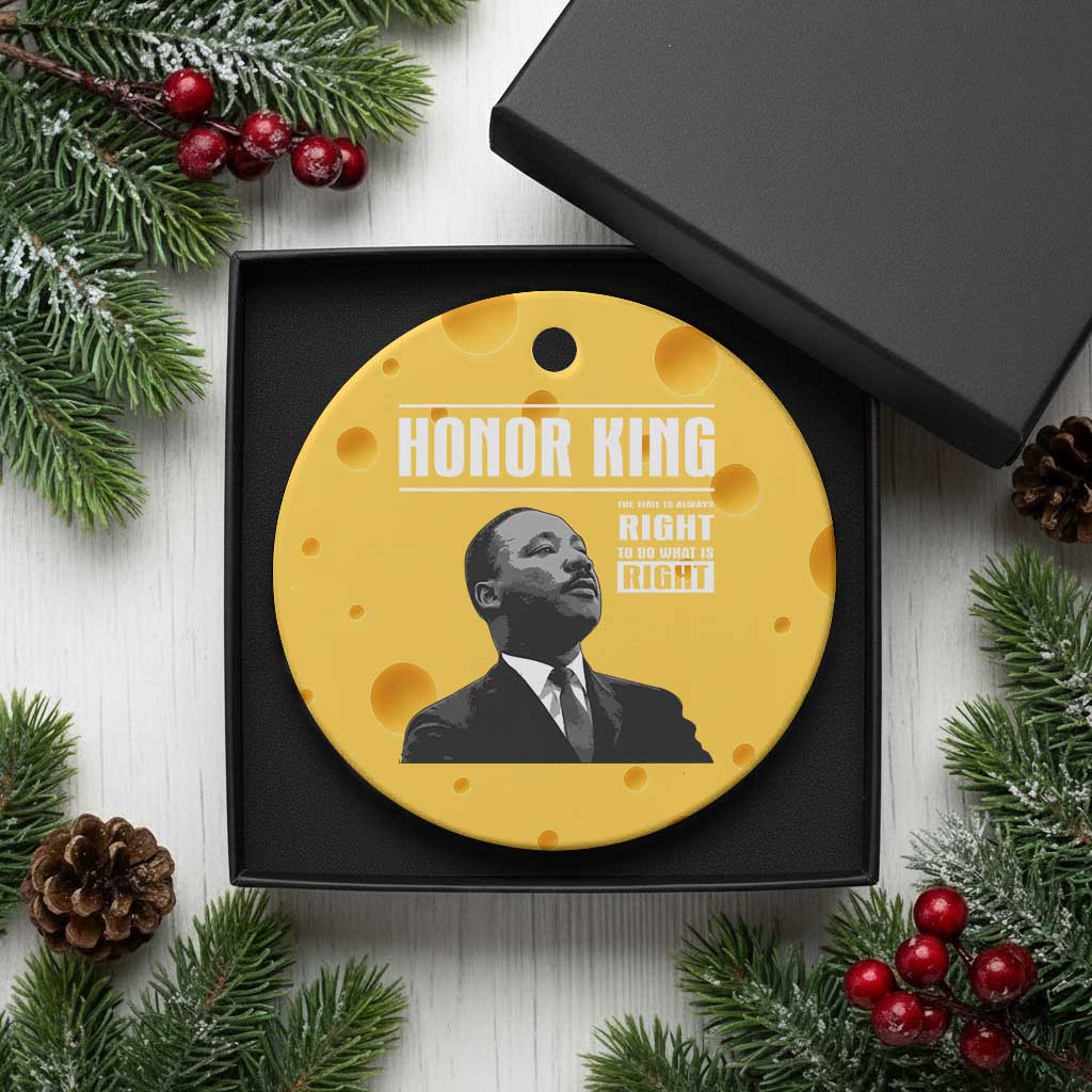 Martin Luther King Ceramic Ornament The Time Is Always Right To Do What Is Right - Wonder Print Shop