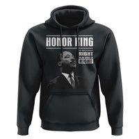 Martin Luther King Hoodie The Time Is Always Right To Do What Is Right - Wonder Print Shop