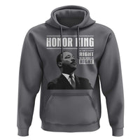 Martin Luther King Hoodie The Time Is Always Right To Do What Is Right - Wonder Print Shop