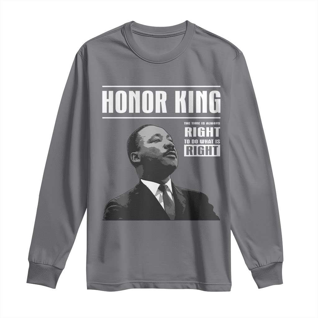 Martin Luther King Long Sleeve Shirt The Time Is Always Right To Do What Is Right - Wonder Print Shop
