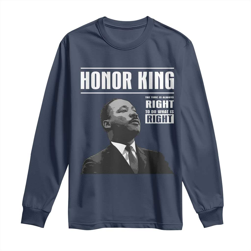 Martin Luther King Long Sleeve Shirt The Time Is Always Right To Do What Is Right - Wonder Print Shop