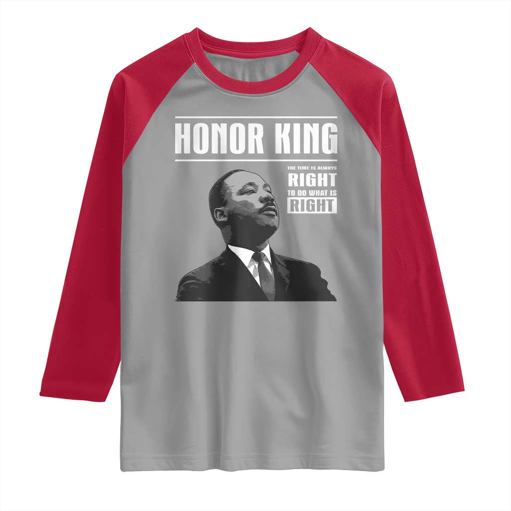 Martin Luther King Raglan Shirt The Time Is Always Right To Do What Is Right - Wonder Print Shop