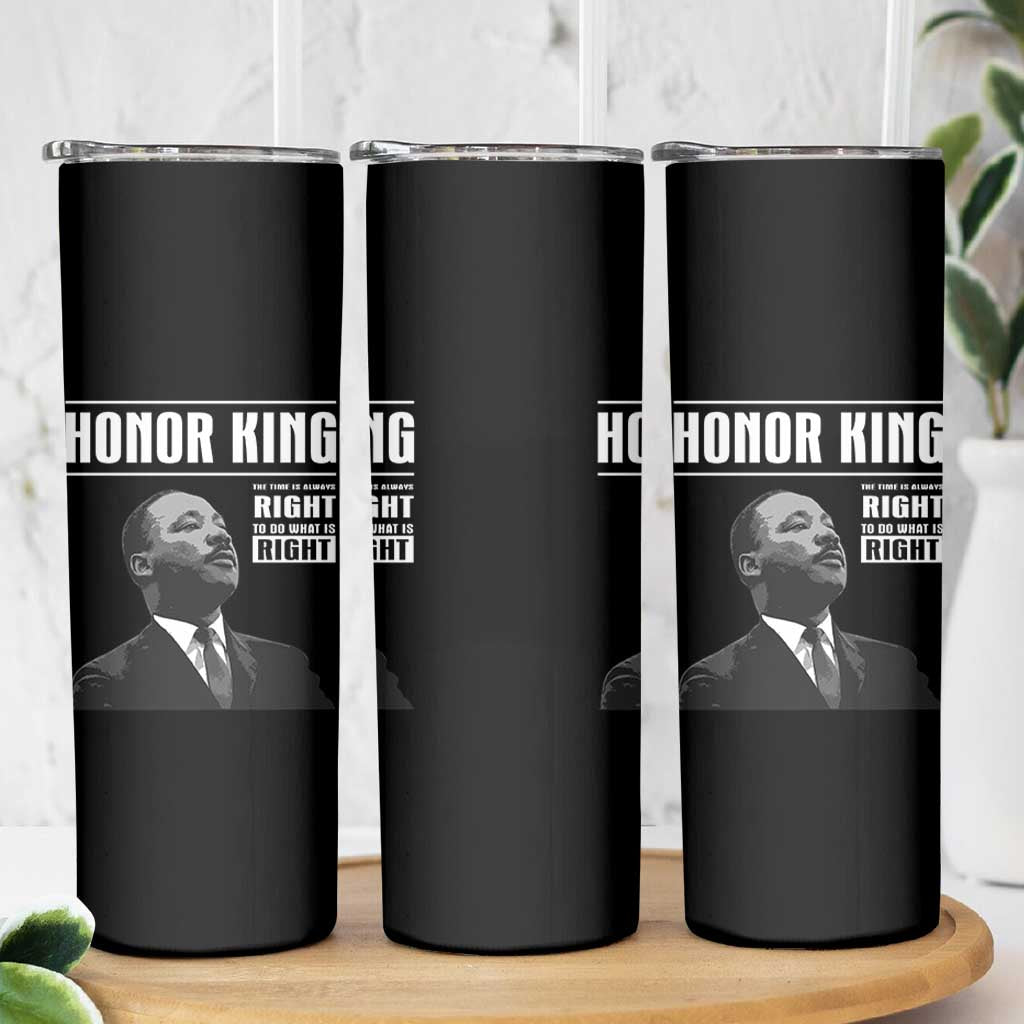 Martin Luther King Skinny Tumbler The Time Is Always Right To Do What Is Right - Wonder Print Shop