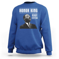 Martin Luther King Sweatshirt The Time Is Always Right To Do What Is Right - Wonder Print Shop