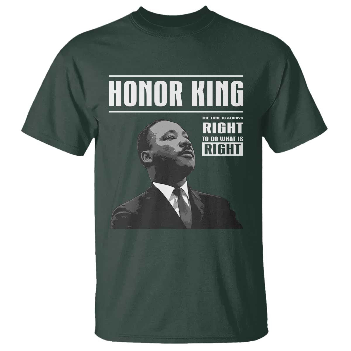 Martin Luther King T Shirt The Time Is Always Right To Do What Is Right - Wonder Print Shop