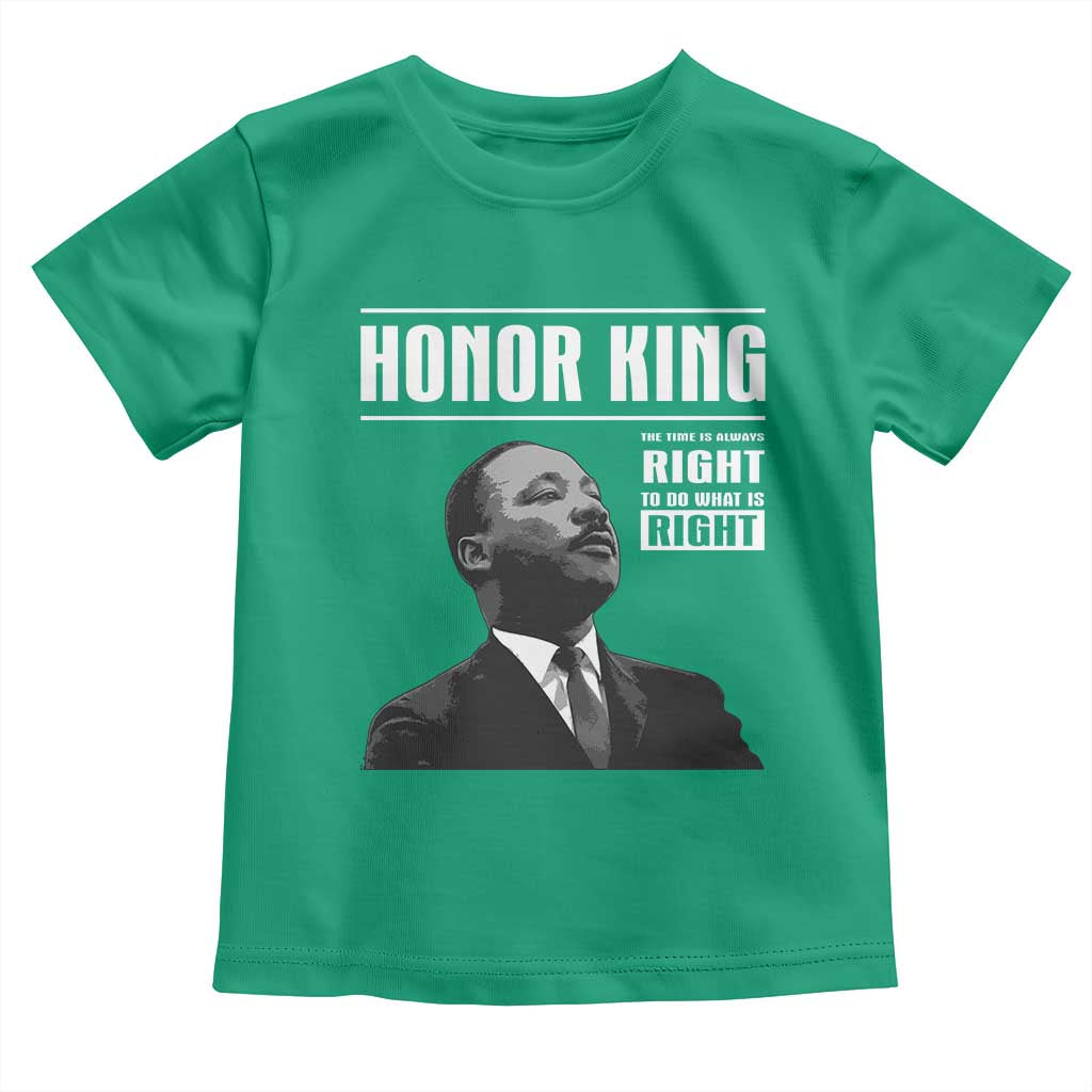 Martin Luther King Toddler T Shirt The Time Is Always Right To Do What Is Right - Wonder Print Shop