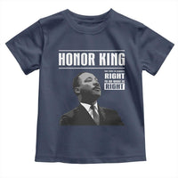 Martin Luther King Toddler T Shirt The Time Is Always Right To Do What Is Right - Wonder Print Shop