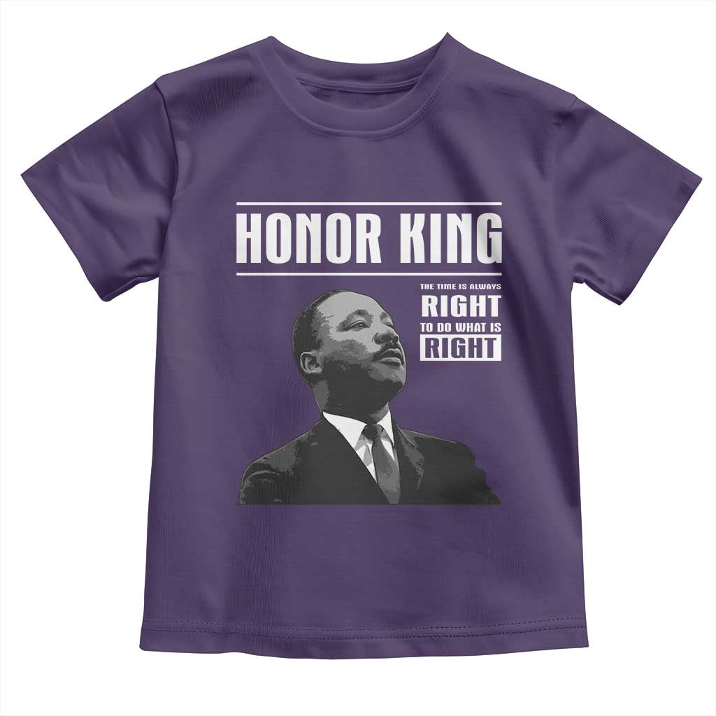 Martin Luther King Toddler T Shirt The Time Is Always Right To Do What Is Right - Wonder Print Shop