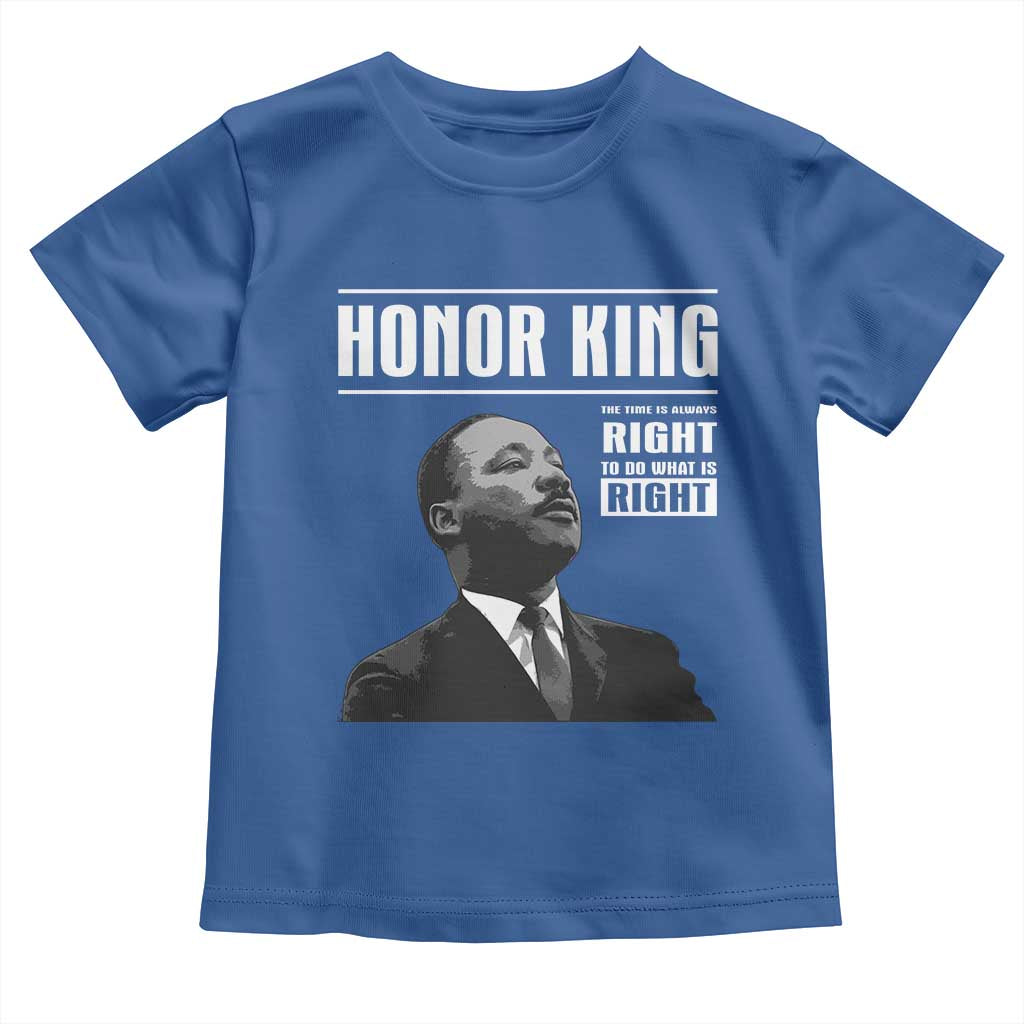 Martin Luther King Toddler T Shirt The Time Is Always Right To Do What Is Right - Wonder Print Shop