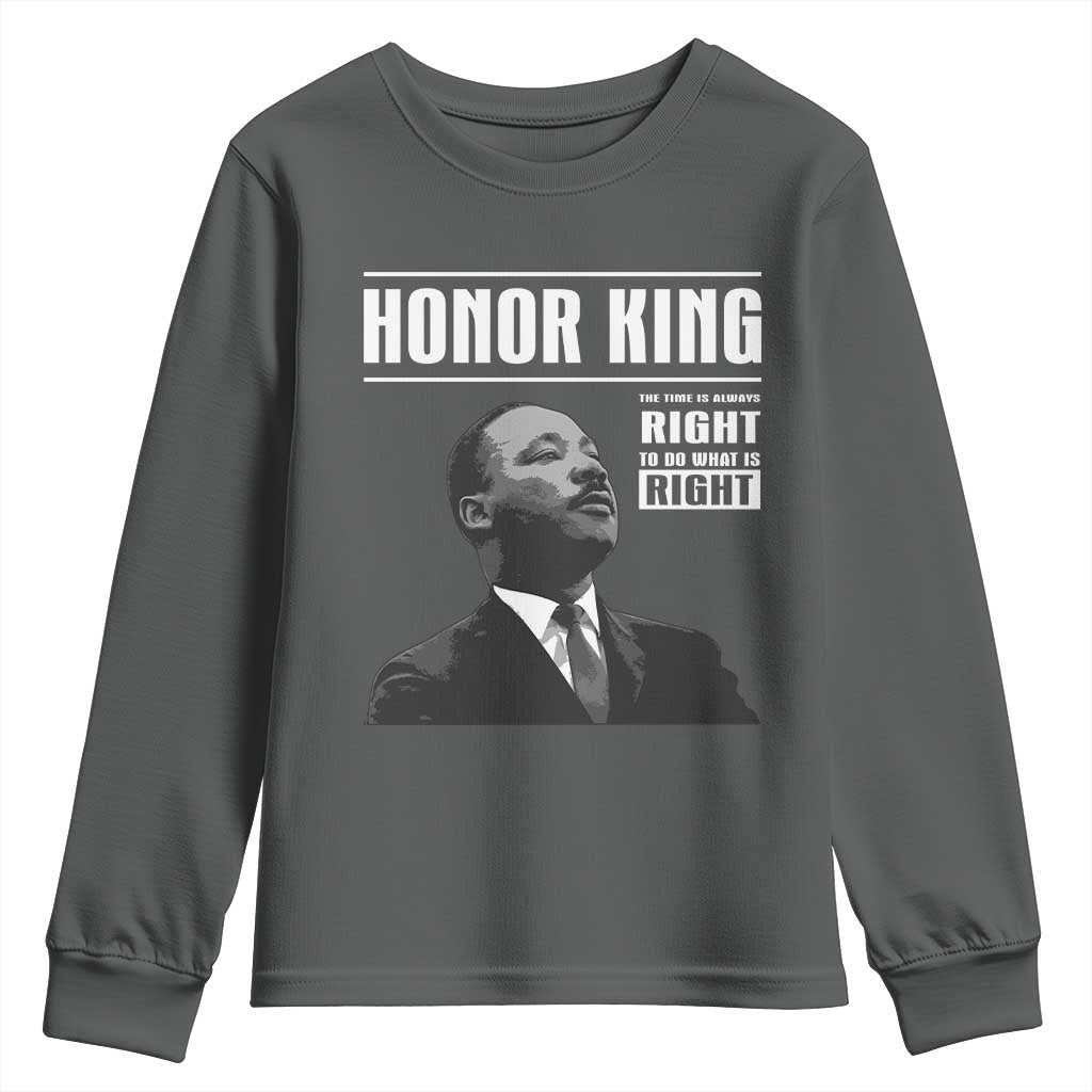Martin Luther King Youth Sweatshirt The Time Is Always Right To Do What Is Right - Wonder Print Shop