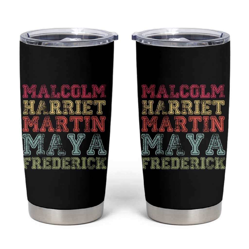 Black History Month Tumbler Cup Malcolm Harriet Martin Maya Frederick Civil Right Leaders - Wonder Print Shop