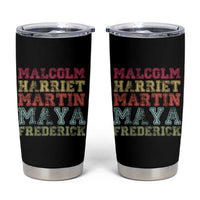 Black History Month Tumbler Cup Malcolm Harriet Martin Maya Frederick Civil Right Leaders - Wonder Print Shop