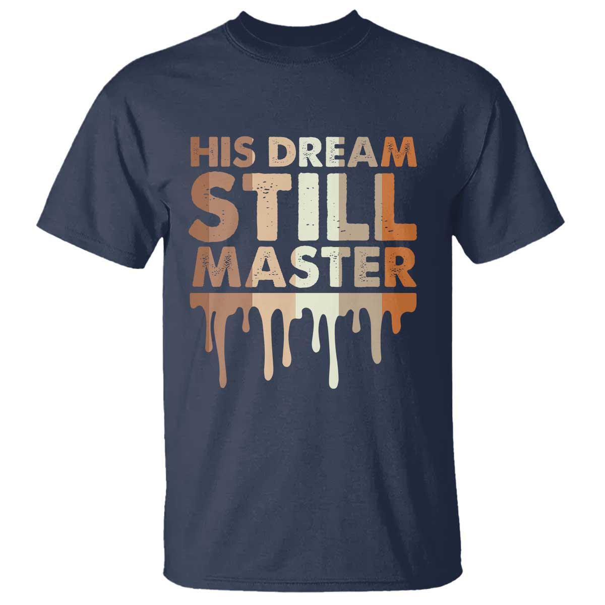 Martin Luther King Jr. T Shirt His Dream Still Matters Black History Month MLK Day