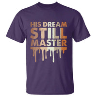 Martin Luther King Jr. T Shirt His Dream Still Matters Black History Month MLK Day