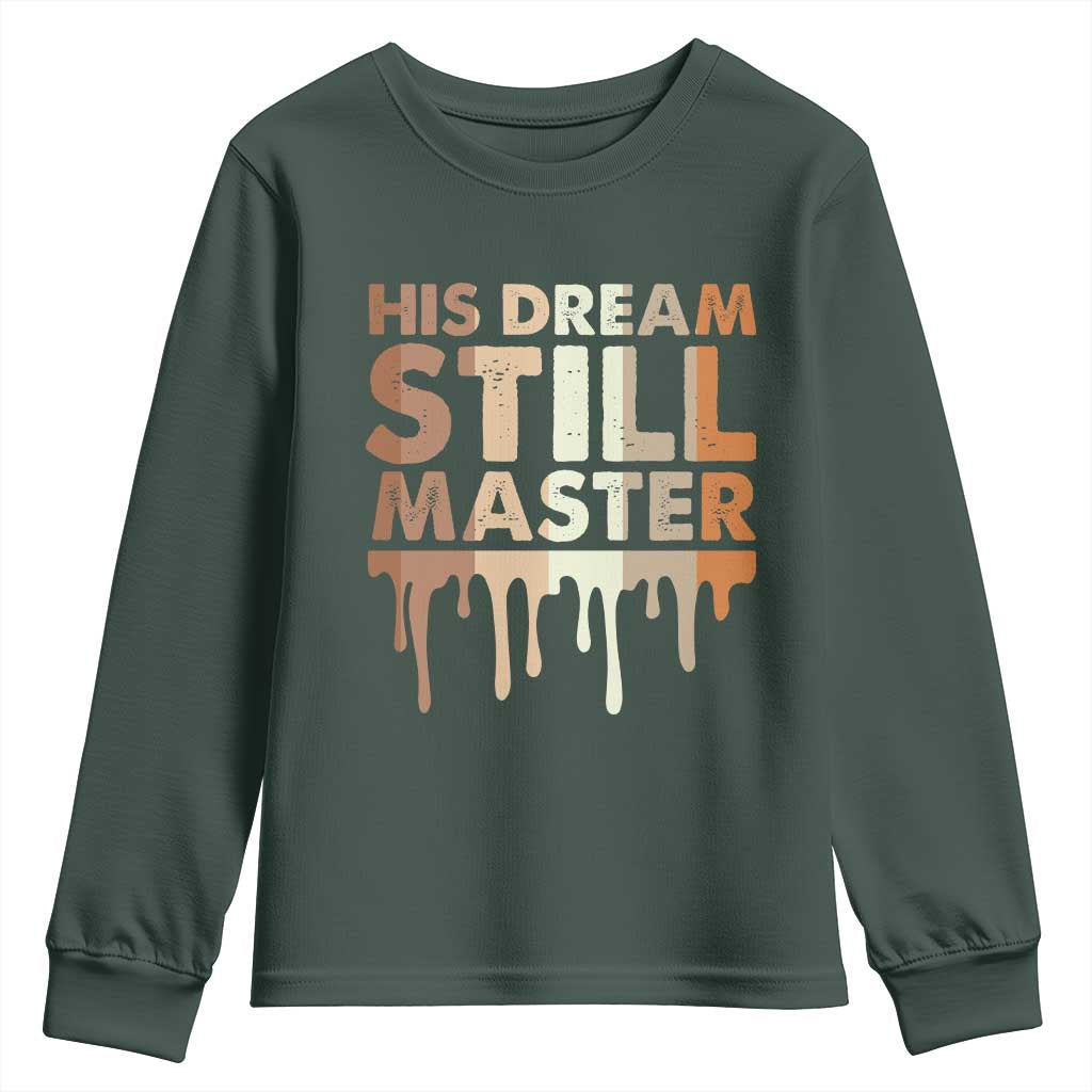 Martin Luther King Jr. Youth Sweatshirt His Dream Still Matters Black History Month MLK Day