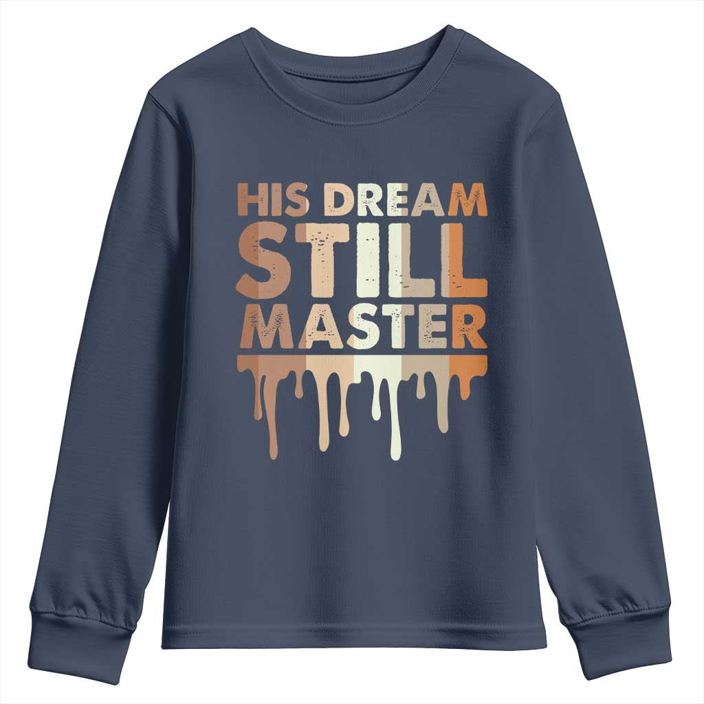 Martin Luther King Jr. Youth Sweatshirt His Dream Still Matters Black History Month MLK Day