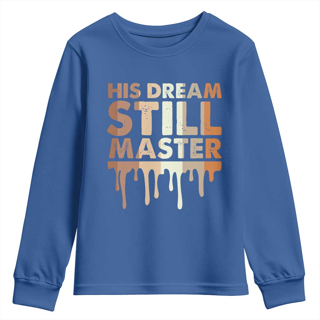 Martin Luther King Jr. Youth Sweatshirt His Dream Still Matters Black History Month MLK Day