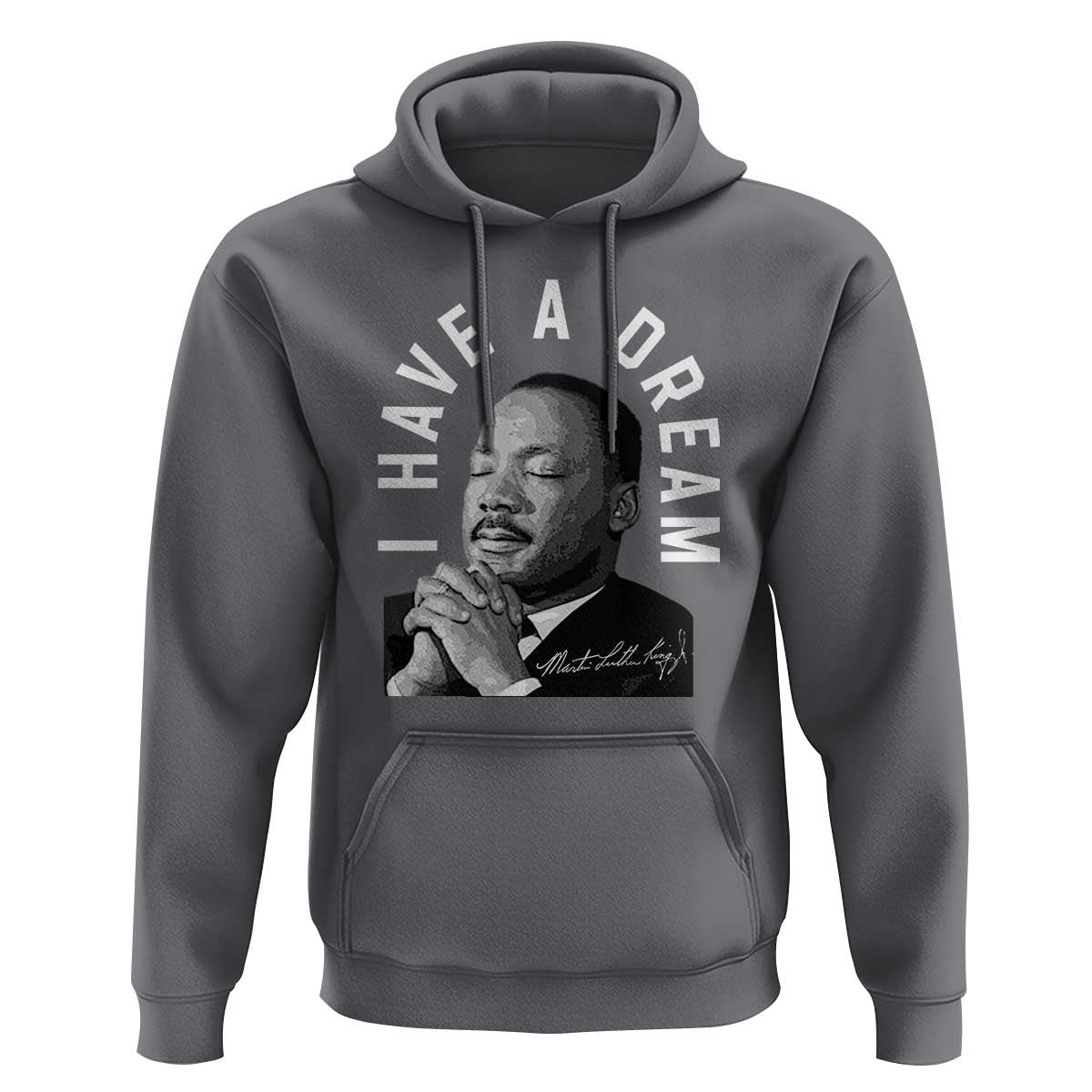 Martin Luther King Jr. Hoodie I Have A Dream Black History Month MLK Day