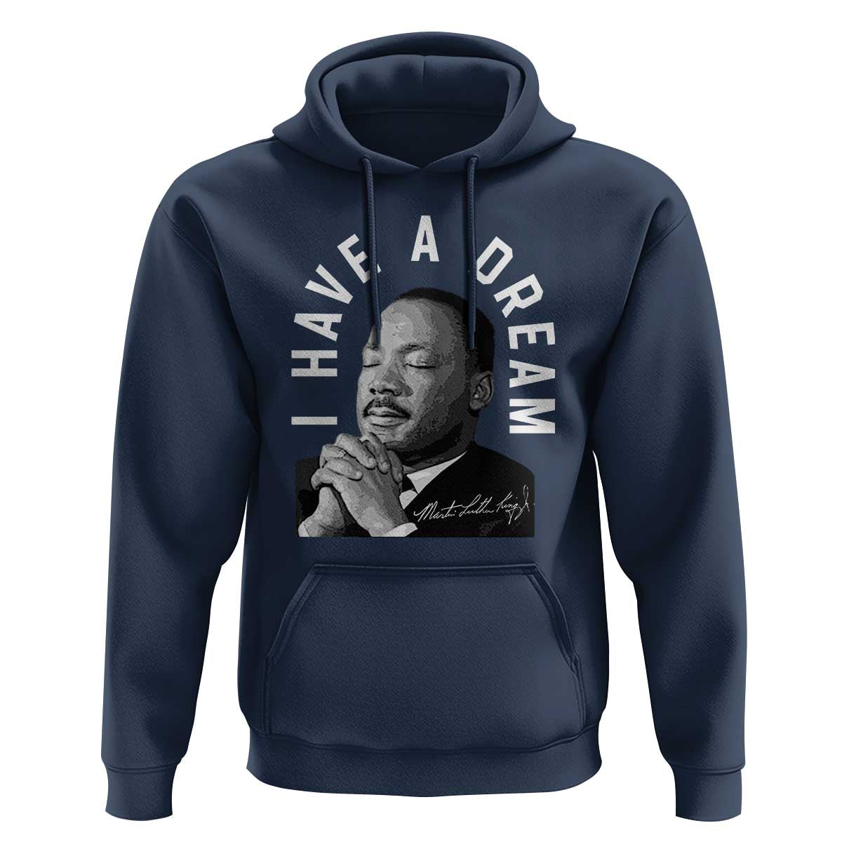Martin Luther King Jr. Hoodie I Have A Dream Black History Month MLK Day