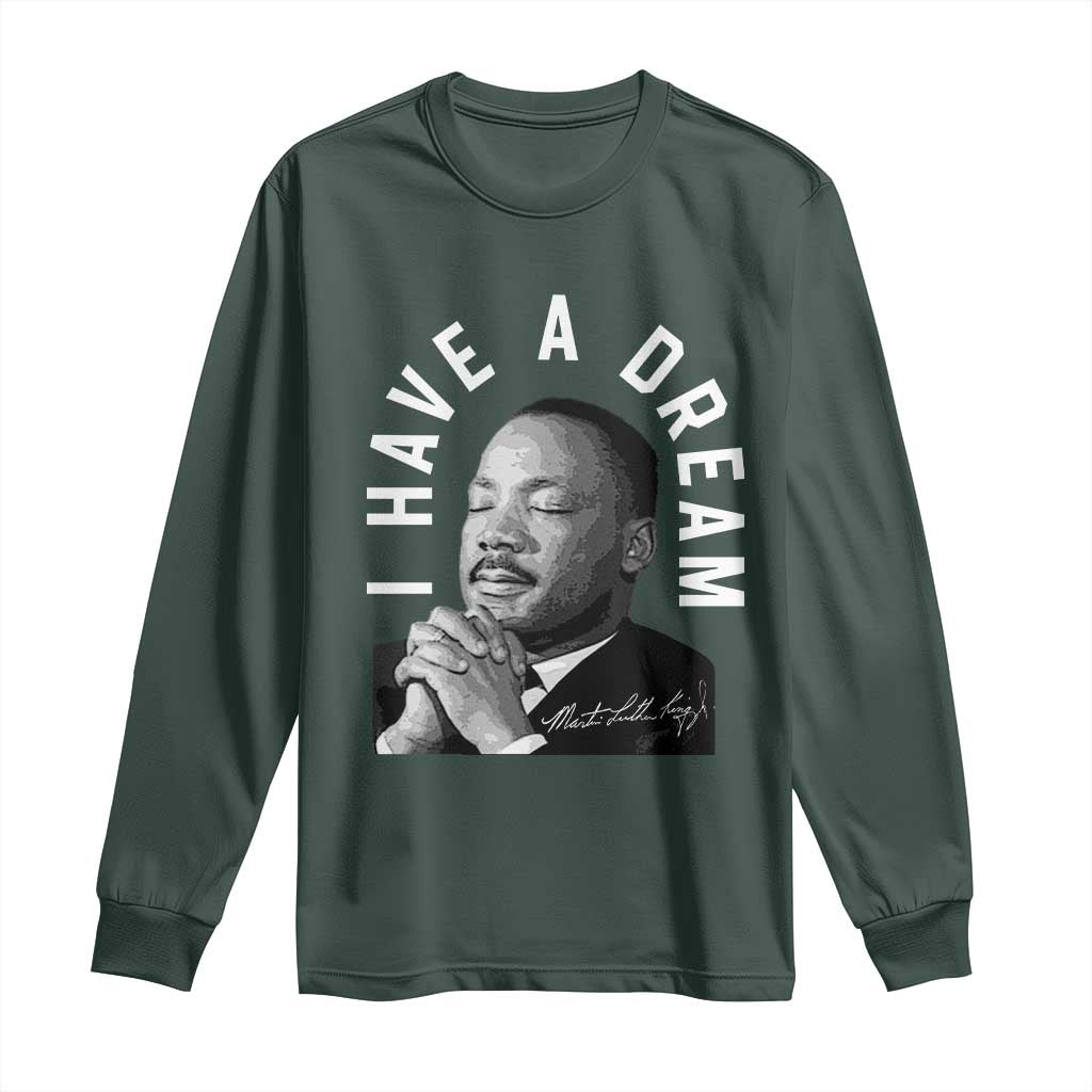 Martin Luther King Jr. Long Sleeve Shirt I Have A Dream Black History Month MLK Day