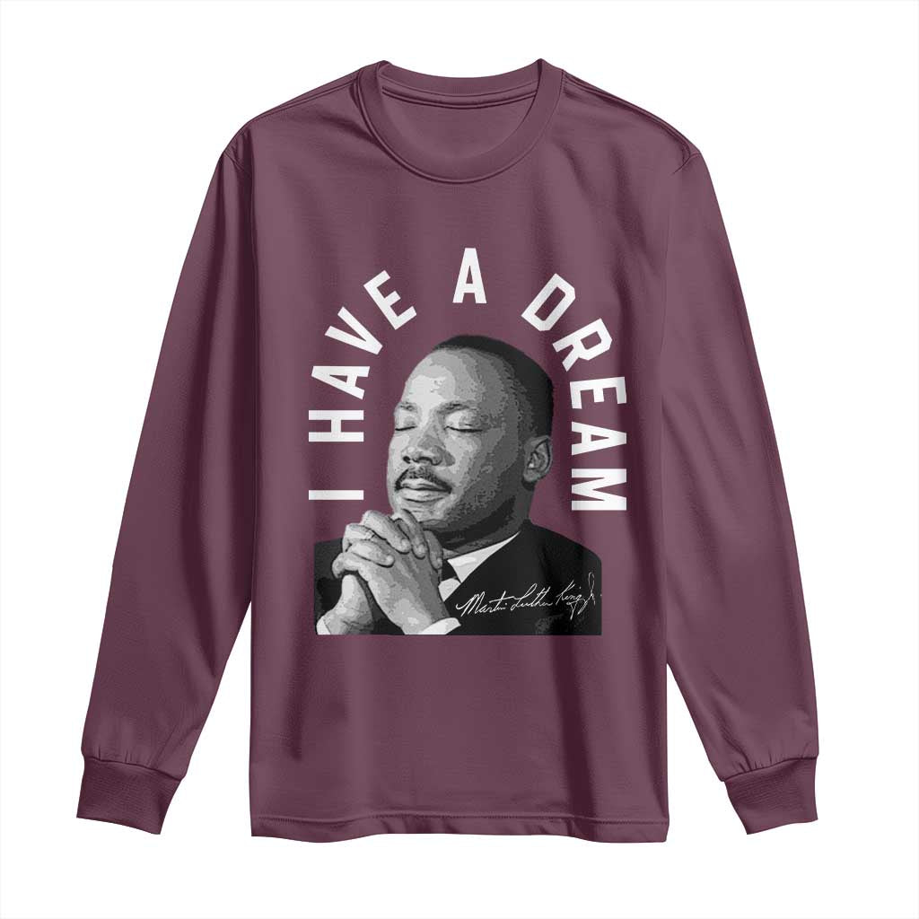 Martin Luther King Jr. Long Sleeve Shirt I Have A Dream Black History Month MLK Day