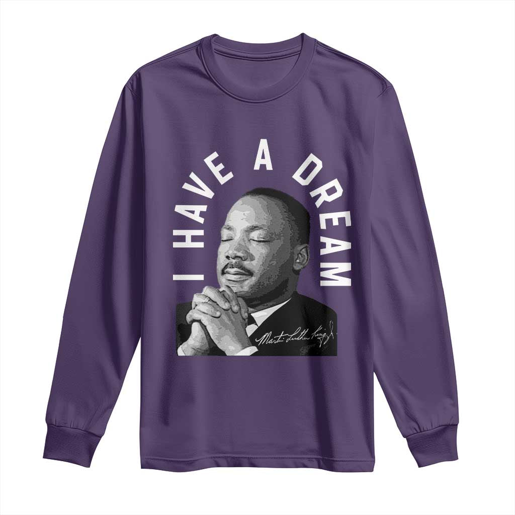Martin Luther King Jr. Long Sleeve Shirt I Have A Dream Black History Month MLK Day