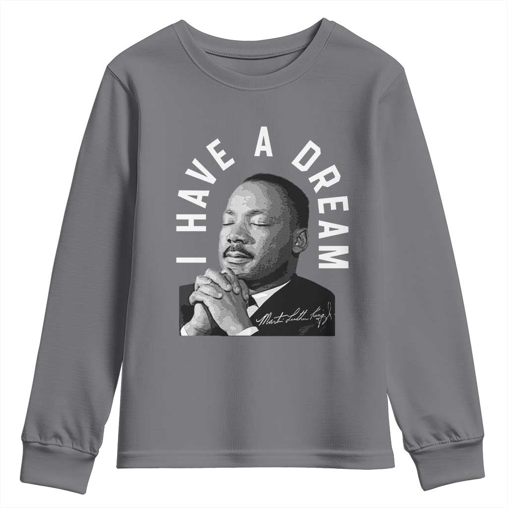 Martin Luther King Jr. Youth Sweatshirt I Have A Dream Black History Month MLK Day