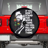 Malcolm X Inspirational Spare Tire Cover If You Dont Stand For Something You Will Fall For Anything - Wonder Print Shop