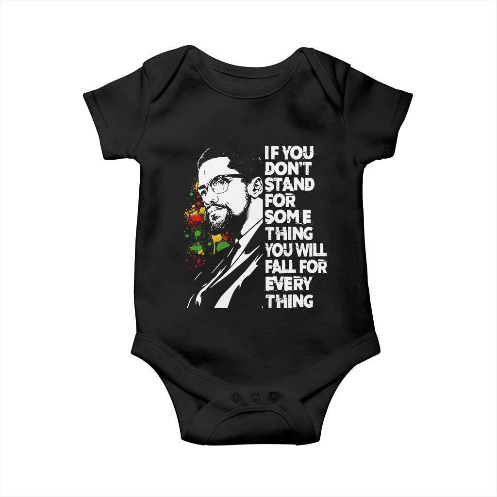 Malcolm X Inspirational Baby Onesie If You Dont Stand For Something You Will Fall For Anything - Wonder Print Shop