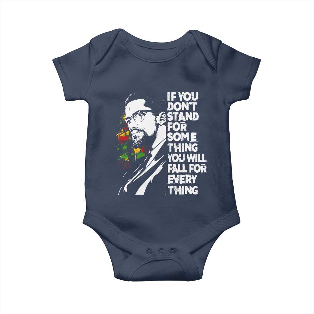 Malcolm X Inspirational Baby Onesie If You Dont Stand For Something You Will Fall For Anything - Wonder Print Shop