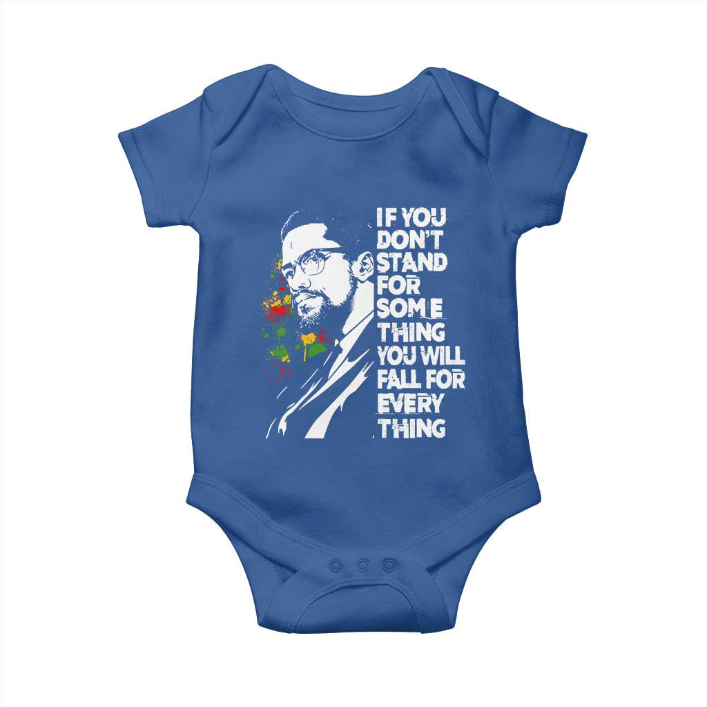 Malcolm X Inspirational Baby Onesie If You Dont Stand For Something You Will Fall For Anything - Wonder Print Shop