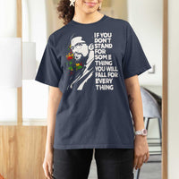 Malcolm X Inspirational T Shirt For Women If You Dont Stand For Something You Will Fall For Anything - Wonder Print Shop