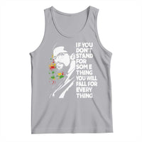 Malcolm X Inspirational Tank Top If You Dont Stand For Something You Will Fall For Anything - Wonder Print Shop