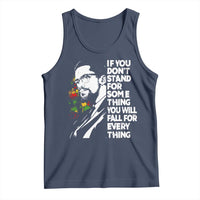 Malcolm X Inspirational Tank Top If You Dont Stand For Something You Will Fall For Anything - Wonder Print Shop