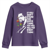 Malcolm X Inspirational Youth Sweatshirt If You Dont Stand For Something You Will Fall For Anything - Wonder Print Shop