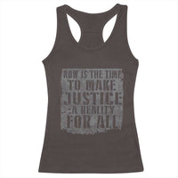 Martin Luther King Jr. Day Racerback Tank Top MLK Now Is The Time To Make Justice A Reality For All