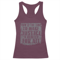 Martin Luther King Jr. Day Racerback Tank Top MLK Now Is The Time To Make Justice A Reality For All