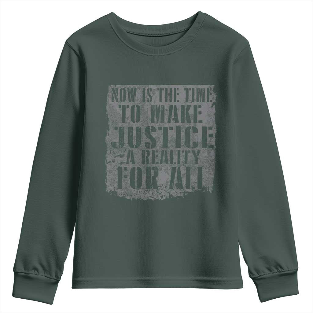 Martin Luther King Jr. Day Youth Sweatshirt MLK Now Is The Time To Make Justice A Reality For All