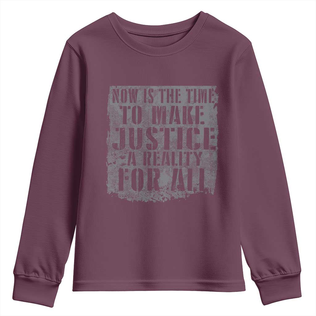 Martin Luther King Jr. Day Youth Sweatshirt MLK Now Is The Time To Make Justice A Reality For All