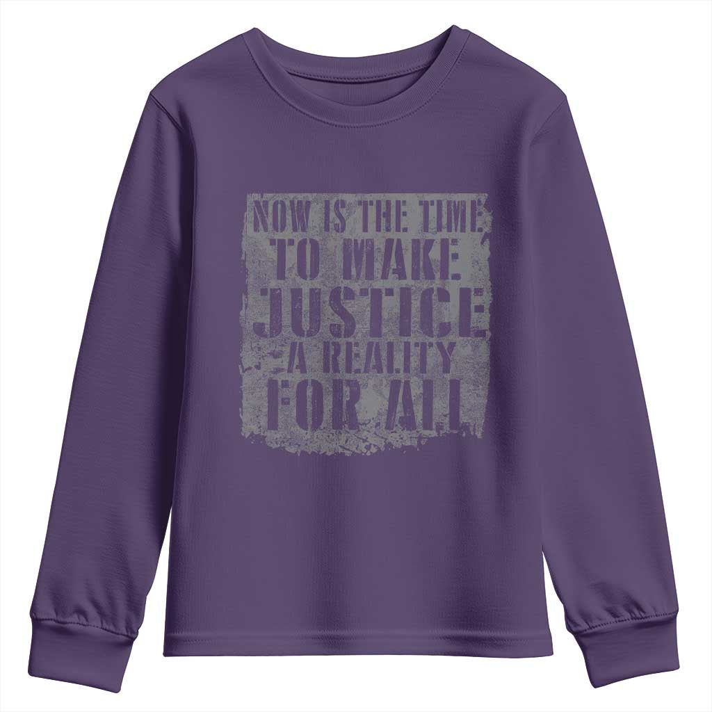 Martin Luther King Jr. Day Youth Sweatshirt MLK Now Is The Time To Make Justice A Reality For All