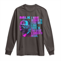 Martin Luther King Jr. Long Sleeve Shirt I Have Decided To Stick With Love MLK Day