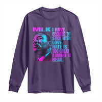 Martin Luther King Jr. Long Sleeve Shirt I Have Decided To Stick With Love MLK Day