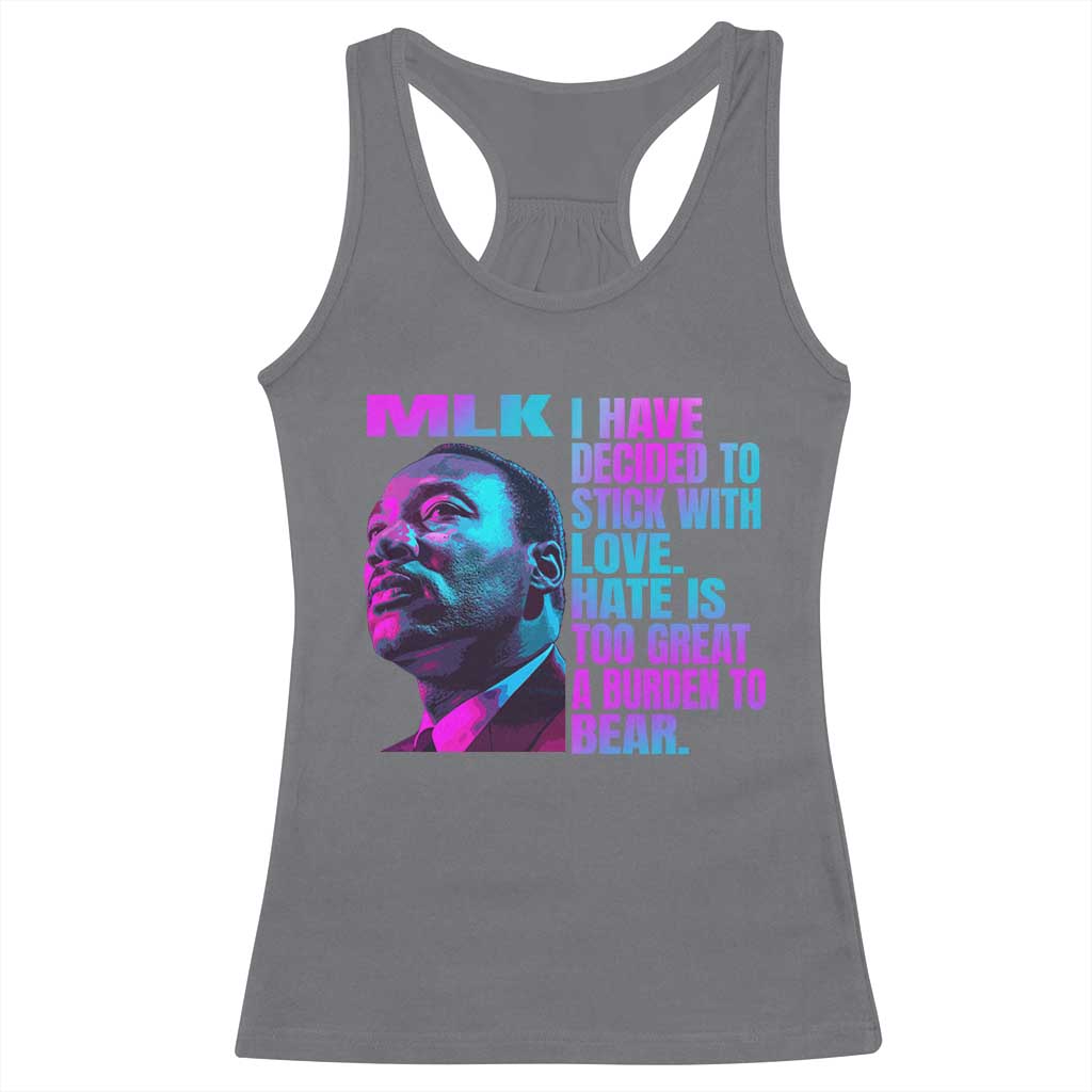 Martin Luther King Jr. Racerback Tank Top I Have Decided To Stick With Love MLK Day