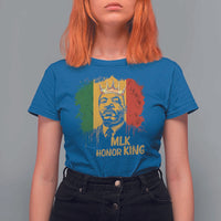 MLK T Shirt For Women Honor King Civil Rights Leader Black History Month - Wonder Print Shop